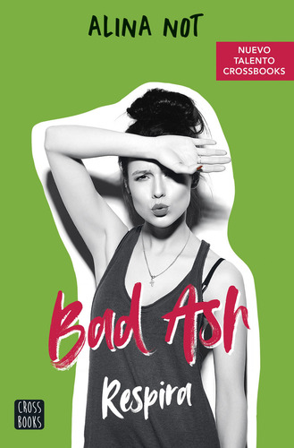 Bad Ash 3 Respira de Alina Not Editorial Crossbook Tapa Blanda