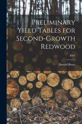 Libro Preliminary Yield Tables For Second-growth Redwood;...