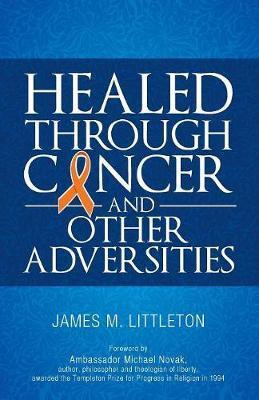 Libro Healed Through Cancer - James Littleton