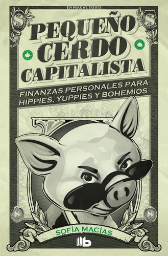 Pequeño Cerdo Capitalista / Macías, Sofía