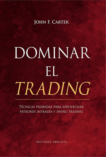 Dominar El Trading, De John Carter. Editorial Editorial En Español