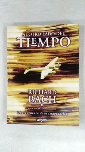 Al Otro Lado Del Tiempo - Richard Bach - Vergara