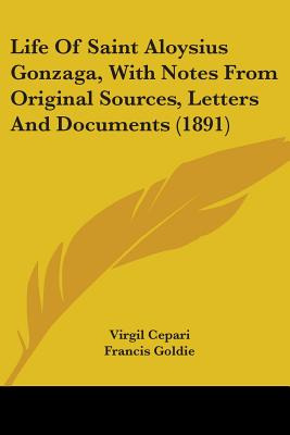 Libro Life Of Saint Aloysius Gonzaga, With Notes From Ori...