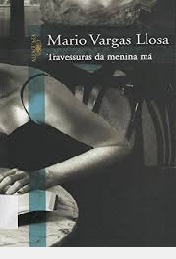 Livro Travessuras Da Menina Má - Mario Vargas Llosa [2006]