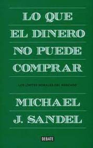 Libro Lo Que El Dinero No Puede Comprar