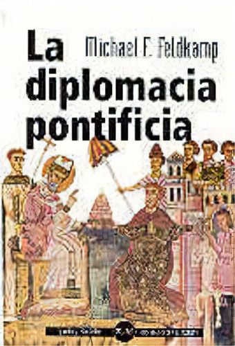 La Diplomacia Pontificia, De Feldkamp, Michael F.. Editorial Biblioteca Autores Cristianos, Tapa Blanda En Español