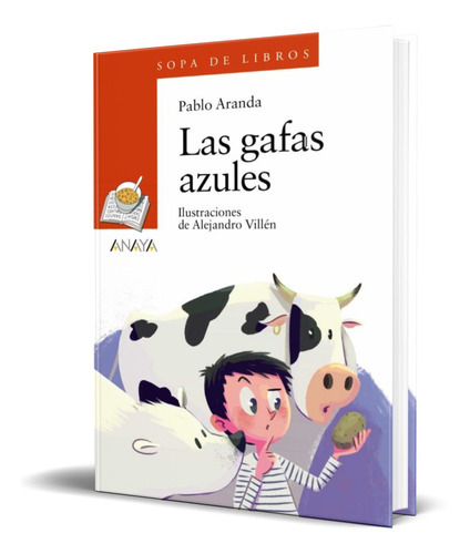 Las Gafas Azules, De Pablo Aranda. Editorial Anaya, Tapa Blanda En Español, 2020