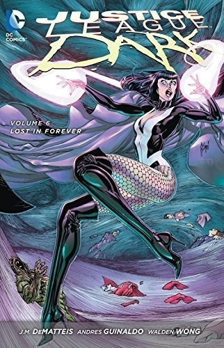 Justice League Dark Vol 6 Perdio Para Siempre Los Nuevos 52