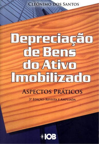 Depreciacao De Bens Do Ativo Imobilizado - 3ª Ed