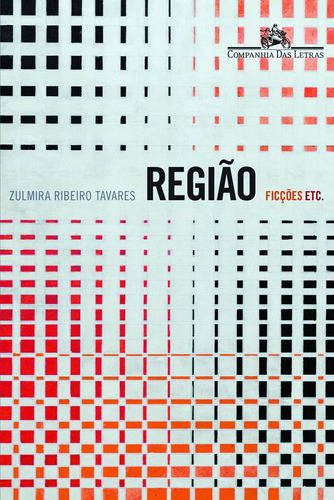 Região, de Tavares, Zulmira Ribeiro. Editora Schwarcz SA, capa mole em português, 2012