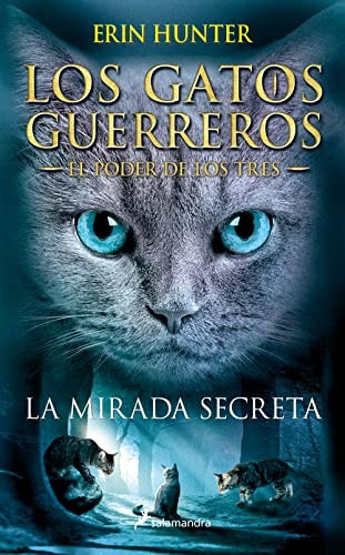 Gatos Guerreros - Poder De Tres 1: Mirada Secreta - Hunter
