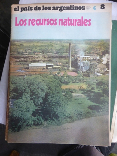 El Pais De Los Argentinos 8 - Los Recursos Natural Ceal 1977