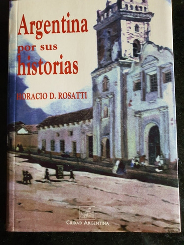 Libro:argentina Por Sus Historias-h.rosatti