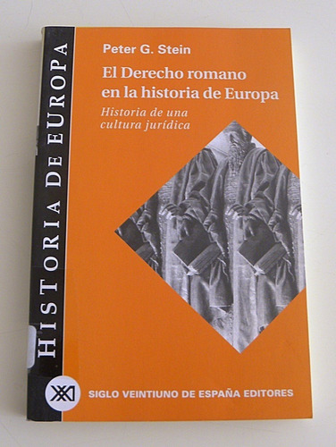 El Derecho Romano En La Historia De Europa - P. Stein