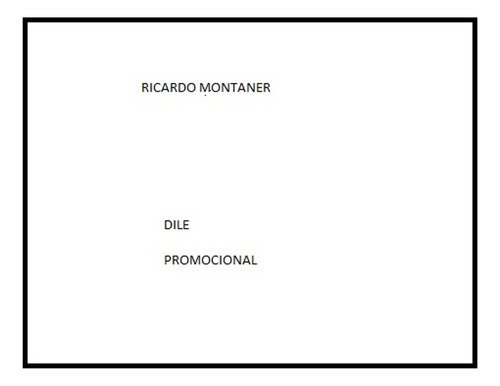 Ricardo Montaner - Dile - Promocional - 5$