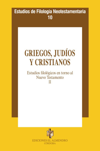 Libro: Griegos, Judíos Y Cristianos: Estudios Filológicos