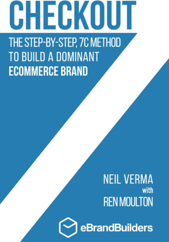 Libro: Checkout: The Step-by-step, 7c Method To Build A Domi