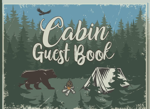 Libro: Cabin Guest Book: Mountain Vacation House Guest Book