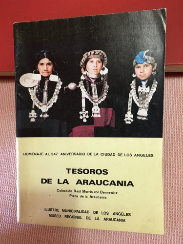 Tesoros De La Araucanía. Plateria Mapuche Morris Bennewitz