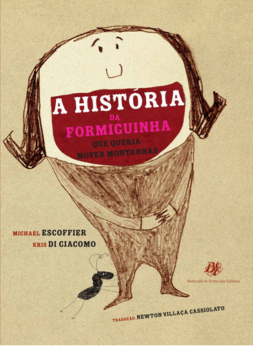 História da formiguinha..., de Escoffier, Michaël. Editora Berlendis Editores Ltda., capa mole em português, 2016