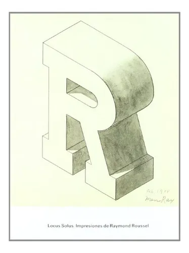 Locus Solus. Impresiones De Raymond Roussel - Raymond Rousse