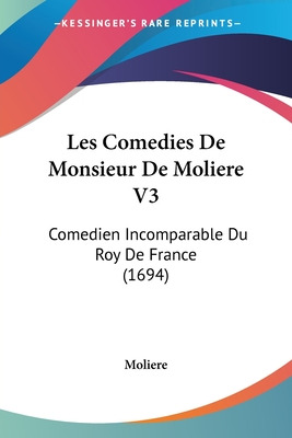 Libro Les Comedies De Monsieur De Moliere V3: Comedien In...