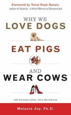 Libro Why We Love Dogs, Eat Pigs And Wear Cows : An Intro...