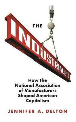 Libro The Industrialists : How The National Association O...