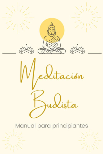 Libro: Meditacion Budista - Manual Para Principiantes: Encue