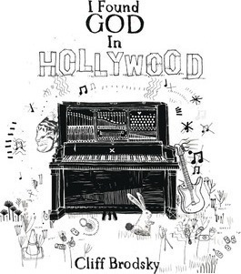 I Found God In Hollywood - Brodsky Cliff Brodsky
