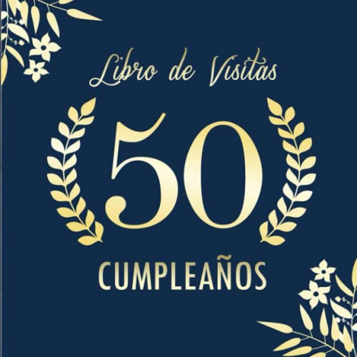 50 Umpleaños Libro De Visitas: Album De Firmas Para Felicit