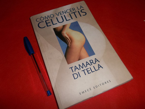 Cómo Vencer La Celulitis Por Tamara Di Tella Muy Buen Estado