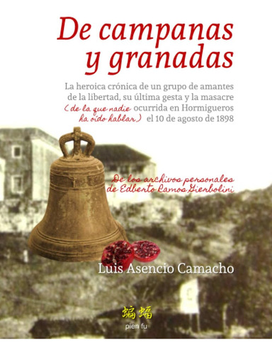 Libro: De Campanas Y Granadas: La Heroica Crónica De Un Grup