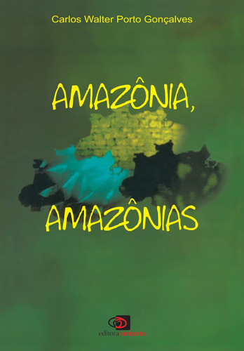 Amazônia, Amazônias, de Goncalves, Carlos Walter Porto. Editora Pinsky Ltda, capa mole em português, 2001