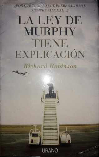 La Ley De Murphy Tiene Explicación - Richard Robinson **