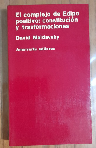 El Complejo De Edipo Positivo: Cons Y Tran - David Maldavsky (Usado)
