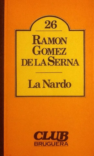 La Nardo - Ramón Gómez De La Serna (Usado)