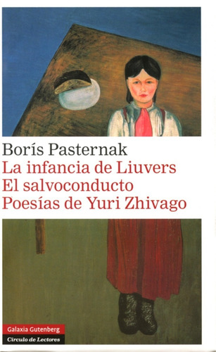 La Infancia De Liuvers/ El Salvoconducto. Poesias De Yuri Z.