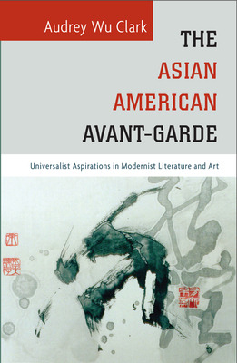 Libro The Asian American Avant-garde: Universalist Aspira...