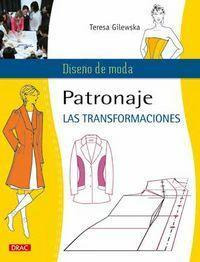 Libro: Patronaje. Las Transformaciones. Gilewska, Teresa. Ed