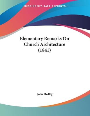 Libro Elementary Remarks On Church Architecture (1841) - ...