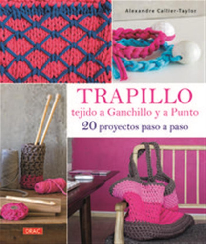 Trapillo Tejido A Ganchillo Y A Punto - Callier-taylor, Alex
