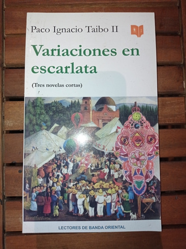 Variaciones En Escarlata - Paco Ignacio Taibo Ii