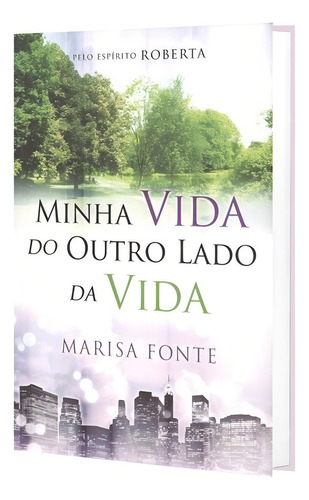 Minha Vida Do Outro Lado Da Vida