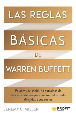 Reglas Basicas Warren Buffet - Jeremy Miller - Profit Libro