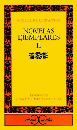 Novelas ejemplares(II), de Miguel de Cervantes Saavedra. Editorial Castalia en español