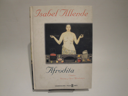 Afrodita Cuentos, Recetas... - Allende Isabel