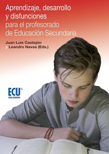 Aprendizaje, desarrollo y disfunciones para el profesorado de EducaciÃÂ³n Secundaria, de Castejón Costa, Juan Luis. Editorial Club Universitario, tapa blanda en español