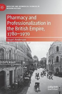 Libro Pharmacy And Professionalization In The British Emp...