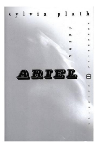 Ariel - Sylvia Plath. Eb3